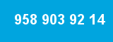 958 903 92 14